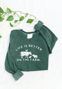 Life Is Better On The Farm Dusty Forest Washed Sweatshirt