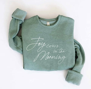 Joy Comes In The Morning Dark Heather Sage Sweatshirt