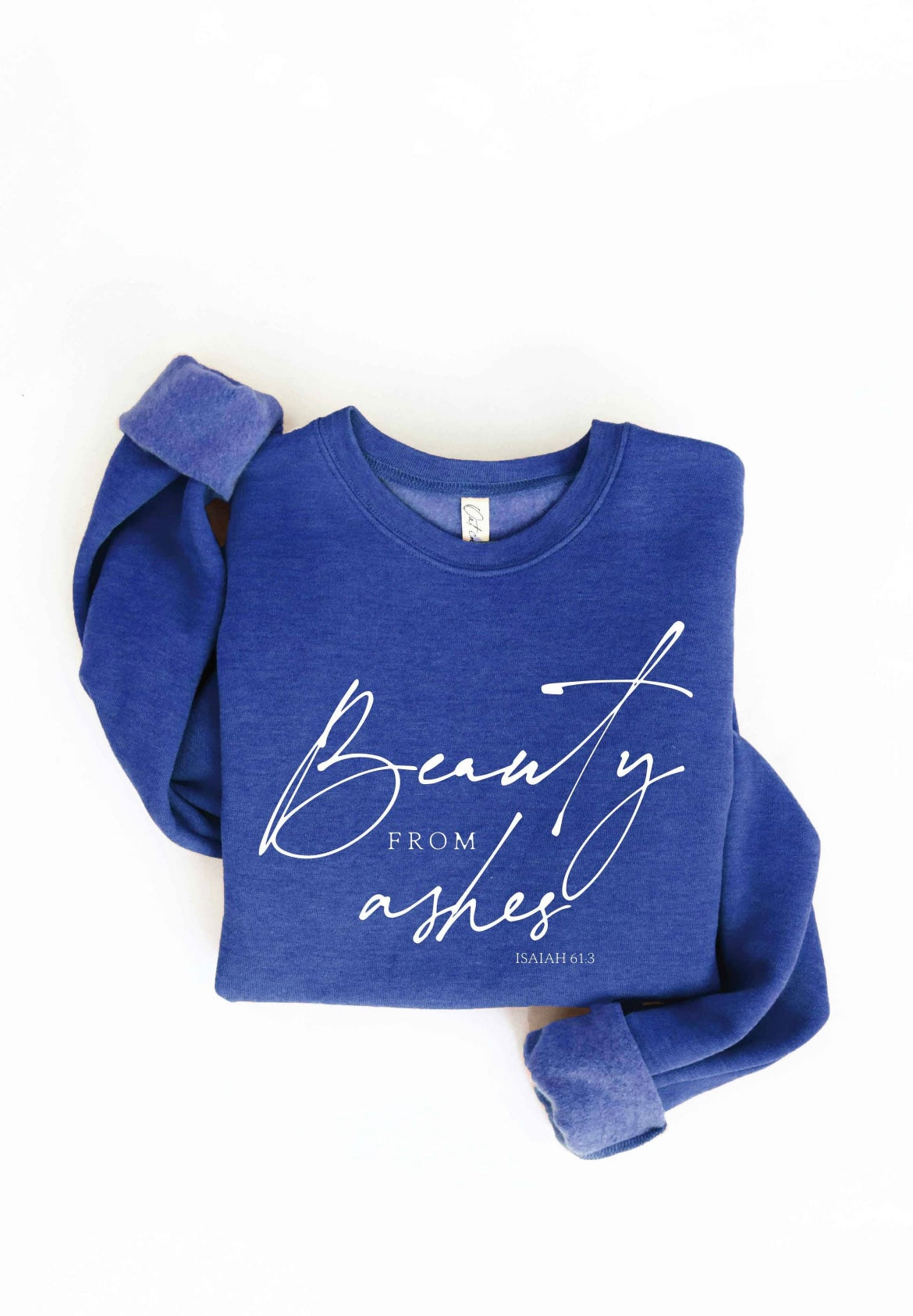 Beauty From Ashes Royal Blue Sweatshirt